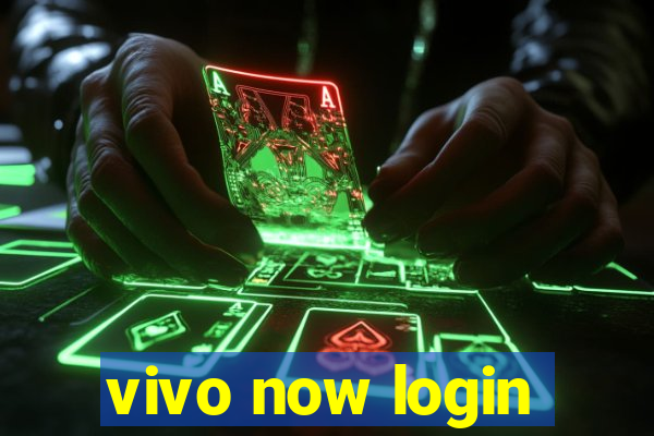 vivo now login